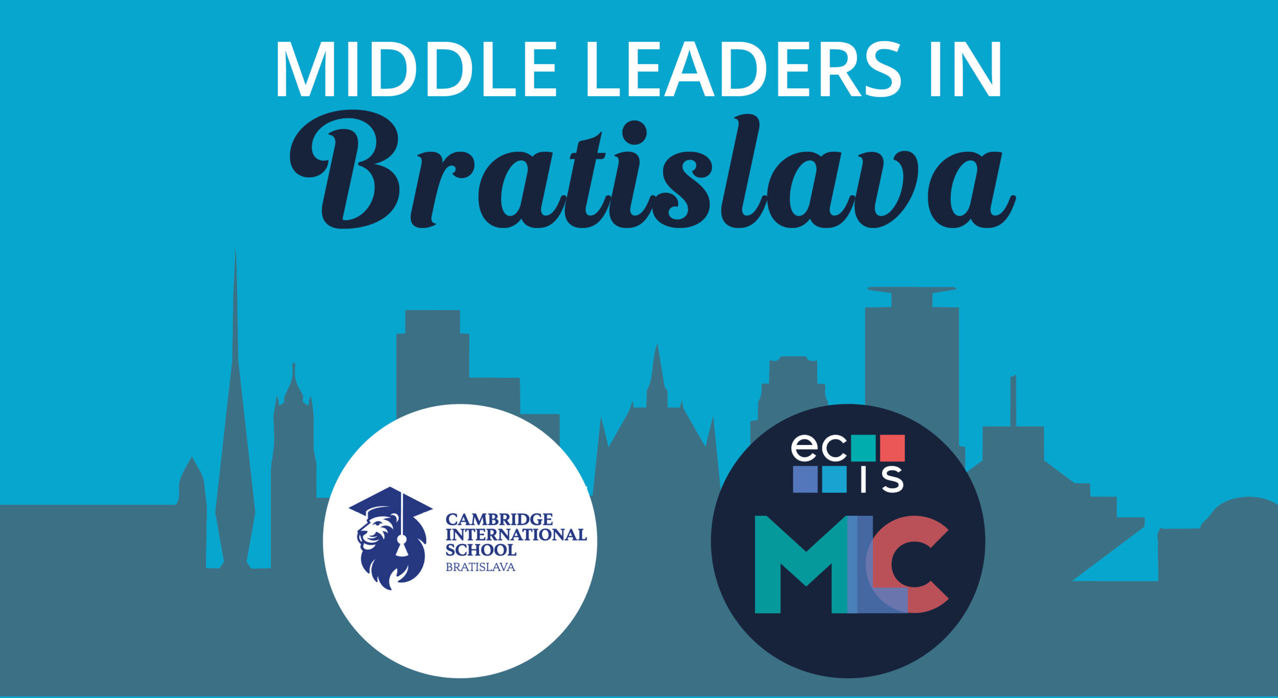 Middle Leaders in Bratislava: 16 & 17 October 2026 - ECIS